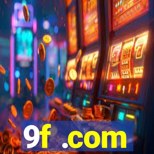 9f .com